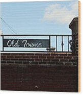 Old Towne Sign Wood Print