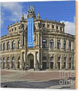 Semper Opera House - Semperoper Dresden Wood Print