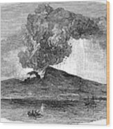 Volcano: Etna, 1852 Wood Print