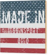 Made In Higginsport, Ohio #1 Wood Print