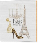 Paris - Ooh La La Fashion Eiffel Tower Chandelier Perfume Bottle Wood Print