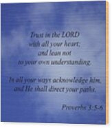 Trust In The Lord... #1 Wood Print