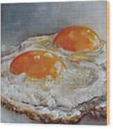Two Fried Eggs #1 Wood Print