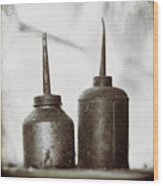 2 Rusty Dusty Oil Cans. Wood Print