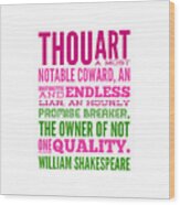 William Shakespeare, Insults And Profanities #20 Wood Print