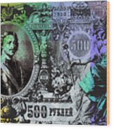 500 Ruble Banknote Pop Art Collage - #2 Wood Print
