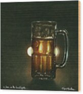 A Beer In The Headlights... Wood Print