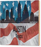 Austin Tx American Flag Vertical Wood Print