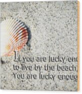 Beach Art - Lucky Enough - Sharon Cummings Wood Print