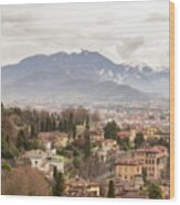 Bergamo And The Mountains Wood Print