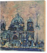 Berlin Cathedral Wood Print