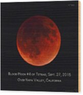 Blood Moon #4 Of 2014-2015 Tetrad Wood Print