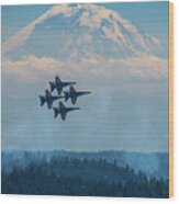 Blue Angels Fly By Mount Rainier Wood Print