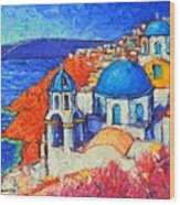 Blue Domes In Oia Santorini Greece Original Impasto Palette Knife Oil Painting By Ana Maria Edulescu Wood Print