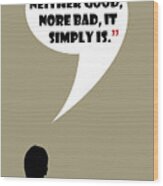 Change Is Not Bad - Mad Men Poster Don Draper Quote Wood Print