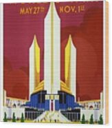 Chicago World's Fair - Century Of Progress - Retro Travel Poster - Vintage Poster Wood Print