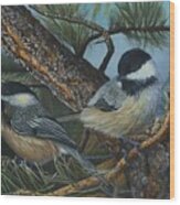 Chickadees Wood Print