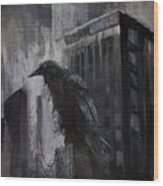 City Dweller Raven Dark Gothic Crow Wall Art Wood Print