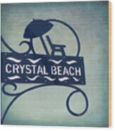 Crystal Beach Sign Wood Print