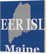 Deer Isle Maine State City And Town Pride Wood Print