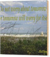 Do Not Worry Wood Print