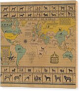 Dog Map Of The World - Breeds Of Dogs From Around The World - For Dog Lovers - Antique Chart Wood Print