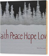 Faith, Peace, Hope, Love Wood Print