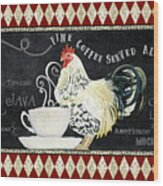 Farm Fresh Rooster 5 - Coffee Served Chalkboard Cappuccino Cafe Latte Wood Print