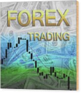 Forex Trading 1b Wood Print