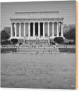 Freedom In Focus The Lincoln Monument Wood Print