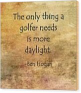 Golf Quote Wood Print