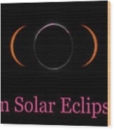 Great American Solar Eclipse Composite With Caption Wood Print