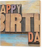 Happy Birthday Word Abstract In Wood Type Wood Print