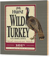 Hunt Wild Turkey Wood Print