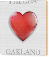 I Hella Love Oakland Ruby Red Heart Transparent Png Wood Print
