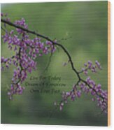 Live Dream Own Floral Spring Time Buds In Purple Text Wood Print