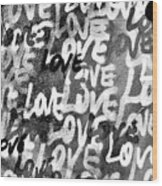 Love Love Love B W Wood Print