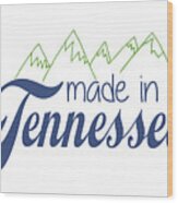 Made In Tennessee Blue Wood Print