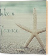 Make A Difference Starfish Vintage Wood Print