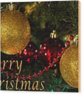 Merry Christmas With Gold Ball Ornaments Wood Print