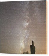 Milky Way And Saguaro Cactus Wood Print