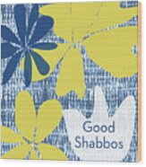 Modern Floral Good Shabbos- Art By Linda Woods Wood Print