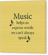 Music Expresses Words Wood Print
