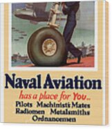 Naval Aviation Has A Place For You Wood Print