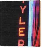 Neon Tyler Signage Tyler Texas Wood Print
