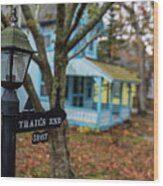 Oak Bluffs Cottages Trail's End Sign Lat Autumn Fall Martha's Vineyard Cape Cod Wood Print