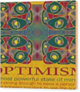 Optimism  Motivational Artwork By Omashte Wood Print