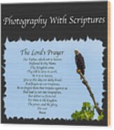 Photography With Scriptures Wood Print