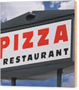 Pizza Restaurant Sign Wood Print