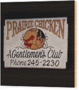 Prairie Chicken Gentlemen's Club Wood Print